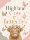Highland Cows/Butterflys
