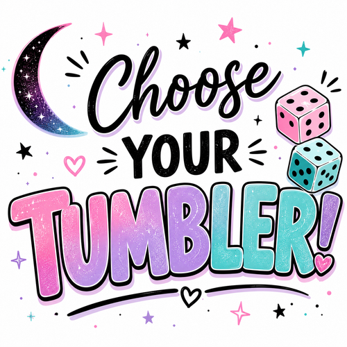 Choose Your Tumbler Size